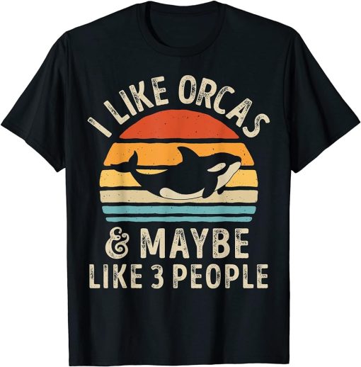 I Like Orcas and Maybe 3 People Orca Killer Whale Retro Men T-Shirt